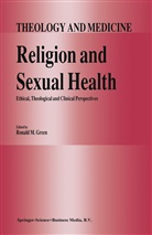 R. M. Green, R.M. Green, Ronald Green, Ronald M. Green, M Green, R M Green - Religion and Sexual Health: