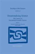 E. Crawford, Elisabeth Crawford, Shinn, T Shinn, T. Shinn, Terry Shinn... - Denationalizing Science