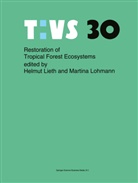 Helmu Lieth, Helmut Lieth, Lohmann, Lohmann, M. Lohmann, Martina Lohmann - Restoration of Tropical Forest Ecosystems