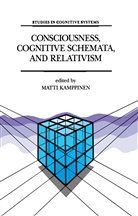 Kamppinen, M Kamppinen, M. Kamppinen, Matti Kamppinen - Consciousness, Cognitive Schemata, and Relativism