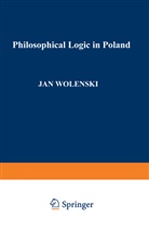 Ja Wolenski, Jan Wolenski - Philosophical Logic in Poland