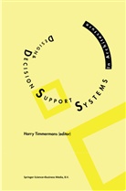 Harr J P Timmermans, Harry J P Timmermans, Harry Timmermans, Harry J. P. Timmermans, Harry J.P. Timmermans - Design and Decision Support Systems in Architecture