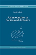 Donald R. Smith, R Smith, D R Smith, D. R Smith, D. R. Smith - An Introduction to Continuum Mechanics - after Truesdell and Noll