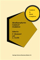 Casella, Casella, L. Casella, Montanari, F Montanari, F. Montanari - Metalloporphyrins Catalyzed Oxidations