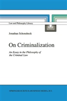 J Schonsheck, J. Schonsheck, Jonathan Schonsheck - On Criminalization