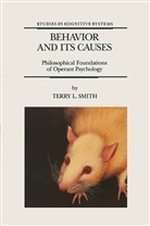 T L Smith, T. L. Smith, T.L. Smith - Behavior and Its Causes