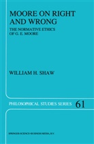 W H Shaw, W. H. Shaw, W.H. Shaw, William H. Shaw - Moore on Right and Wrong