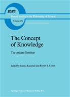 R. S. Cohen, R.S. Cohen, Robert S. Cohen, Ronald S. Cohen, Ioann Kuçuradi, Ioanna Kuçuradi... - The Concept of Knowledge