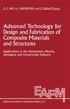 A. Carpinteri, Albert Carpinteri, Alberto Carpinteri, George C. Sih, George. C. Sih, G Surace... - Advanced Technology for Design and Fabrication of Composite Materials and Structures