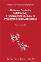 Ramon Carbó, Ramo Carbó-Dorca, Ramon Carbó-Dorca - Molecular Similarity and Reactivity