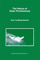 Einar Tandberg-Hanssen - The Nature of Solar Prominences