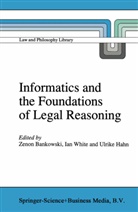 Z. Bankowski, Zenon Bankowski, Ulrike Hahn, White, I White, I. White... - Informatics and the Foundations of Legal Reasoning