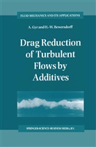 H -W Bewersdorff, H. -W. Bewersdorff, H.-W. Bewersdorff, Gyr, A Gyr, A. Gyr - Drag Reduction of Turbulent Flows by Additives