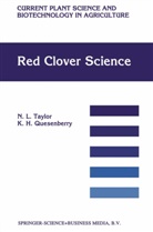 K H Quesenberry, K. H. Quesenberry, Kenneth Quesenberry, N Taylor, N L Taylor, N. L. Taylor... - Red Clover Science