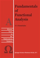 S. S. Kutateladze, S.S. Kutateladze, Semën Samsonovich Kutateladze - Fundamentals of Functional Analysis