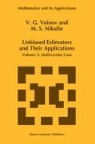 M S Nikulin, M. S. Nikulin, M.S. Nikulin, V Voinov, V G Voinov, V. G. Voinov... - Unbiased Estimators and their Applications