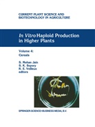 R E Veilleux, S. Mohan Jain, Shri Mohan Jain, K Sopory, S K Sopory, S. K. Sopory... - In Vitro Haploid Production in Higher Plants