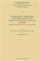 Silvia Berti, François Charles-Daubert, Françoise Charles-Daubert, R H Popkin, R. H. Popkin, R.H. Popkin... - Heterodoxy, Spinozism, and Free Thought in Early-Eighteenth-Century Europe