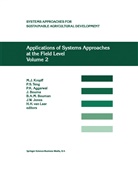 P. K. Aggarwal, P.K. Aggarwal, J. Bouma, Johan Bouma, B. A. M Bouman, B. A. M. Bouman... - Applications of Systems Approaches at the Field Level. Vol.2