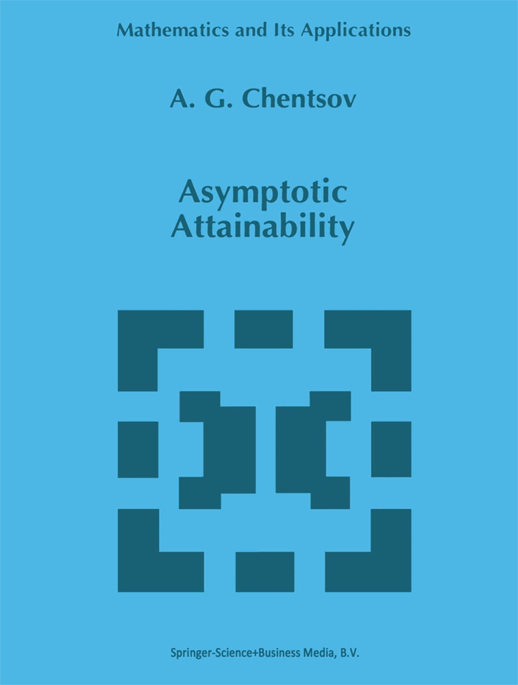 A G Chentsov, A. G. Chentsov, A.G. Chentsov, Aleksander Chentsov, Aleksander G. Chentsov - Asymptotic Attainability