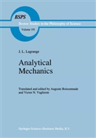 J L Lagrange, J. L. Lagrange, J.L. Lagrange, A. Boissonnade, Auguste Boissonnade, V. N. Vagliente... - Analytical Mechanics