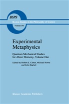 R. S. Cohen, R.S. Cohen, Robert S. Cohen, Ronald S. Cohen, Horne, M Horne... - Experimental Metaphysics