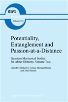 R. S. Cohen, R.S. Cohen, Robert S. Cohen, Ronald S. Cohen, Horne, M Horne... - Potentiality, Entanglement and Passion-at-a-Distance