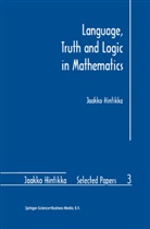 Jaakko Hintikka - Language, Truth and Logic in Mathematics