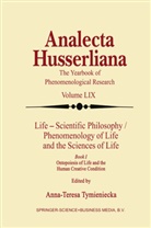 Anna-Teres Tymieniecka, Anna-Teresa Tymieniecka, A-T. Tymieniecka - Life Scientific Philosophy, Phenomenology of Life and the Sciences of Life