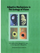 S. Archer, S. N. Archer, B Djamgoz, M B Djamgoz, M. B. Djamgoz, M. B. A. Djamgoz... - Adaptive Mechanisms in the Ecology of Vision