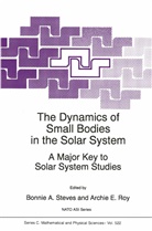 A Steves, B A Steves, E Roy, E Roy, Archie E. Roy, B. A. Steves... - The Dynamics of Small Bodies in the Solar System
