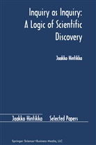 Jaakko Hintikka - Inquiry as Inquiry: A Logic of Scientific Discovery