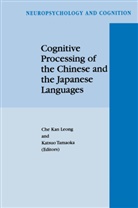 K Leong, C K Leong, C. K. Leong, C.K. Leong, Che Kan Leong, Tamaoka... - Cognitive Processing of the Chinese and the Japanese Languages