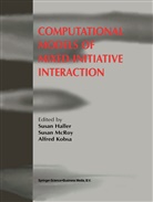 Susan Haller, Alfred Kobsa, Susa McRoy, Susan McRoy - Computational Models of Mixed-Initiative Interaction
