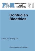 Ruipin Fan, Ruiping Fan - Confucian Bioethics
