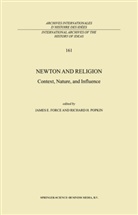 E Force, J E Force, J. E. Force, J.E. Force, James E. Force, H Popkin... - Newton and Religion