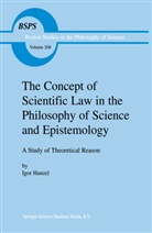 Igor Hanzel - The Concept of Scientific Law in the Philosophy of Science and Epistemology