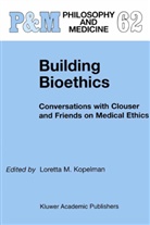 L. M. Kopelman, L.M. Kopelman, Loretta M. Kopelman, M Kopelman, L M Kopelman - Building Bioethics