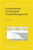 A Vallega, A. Vallega, Adalberto Vallega - Fundamentals of Integrated Coastal Management