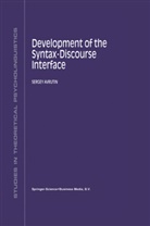 S Avrutin, S. Avrutin, Sergey Avrutin - Development of the Syntax-Discourse Interface