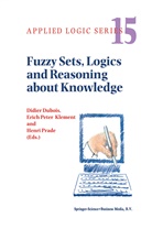 Didier Dubois, Erich Peter Klement, Erich Peter Klement, Henr Prade, Henri Prade - Fuzzy Sets, Logics and Reasoning about Knowledge