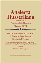 Kronegger, M Kronegger, M. Kronegger, Marlies Kronegger - The Orchestration of the Arts - A Creative Symbiosis of Existential Powers