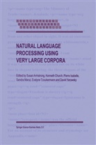 S. Armstrong, Susan Armstrong, Kenneth Church, Kenneth W. Church, Pierre Isabelle, Pierre Isabelle et al... - Natural Language Processing Using Very Large Corpora
