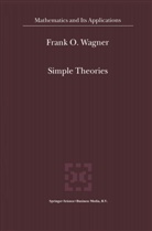 Frank O Wagner, Frank O. Wagner, Frank Olaf Wagner - Simple Theories
