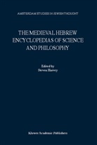 Harvey, S Harvey, S. Harvey, Steven Harvey - The Medieval Hebrew Encyclopedias of Science and Philosophy