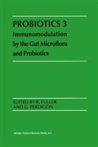 Fuller, R Fuller, R. Fuller, G. Perdigon, Gabriela Perdigon, Perdigón... - Probiotics 3