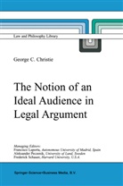 G. C. Christie, G.C. Christie, George Christie - The Notion of an Ideal Audience in Legal Argument