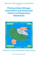 C. H. Foyer, C.H. Foyer, H Foyer, C H Foyer, Noctor, Noctor... - Photosynthetic Nitrogen Assimilation and Associated Carbon and Respiratory Metabolism
