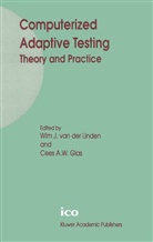 A W Glas, A W Glas, Cees A. W. Glas, Cees A.W. Glas, Wi J van der Linden, Wim J van der Linden... - Computerized Adaptive Testing: Theory and Practice