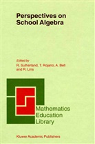 A. Bell, Alan Bell, Alan Bell et al, R. Lins, Romulo Lins, T. Rojano... - Perspectives on School Algebra